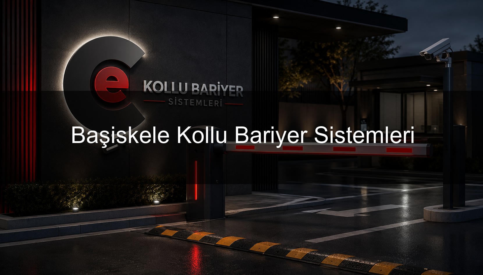 Başiskele Kollu Bariyer Sistemleri