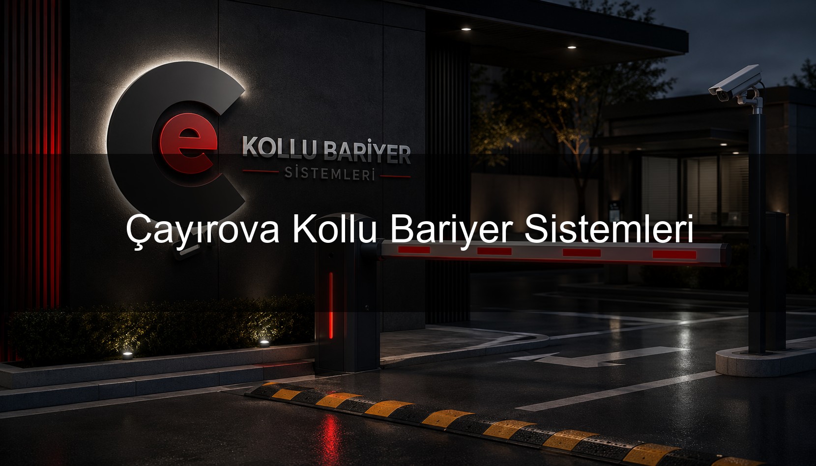 Çayırova Kollu Bariyer Sistemleri