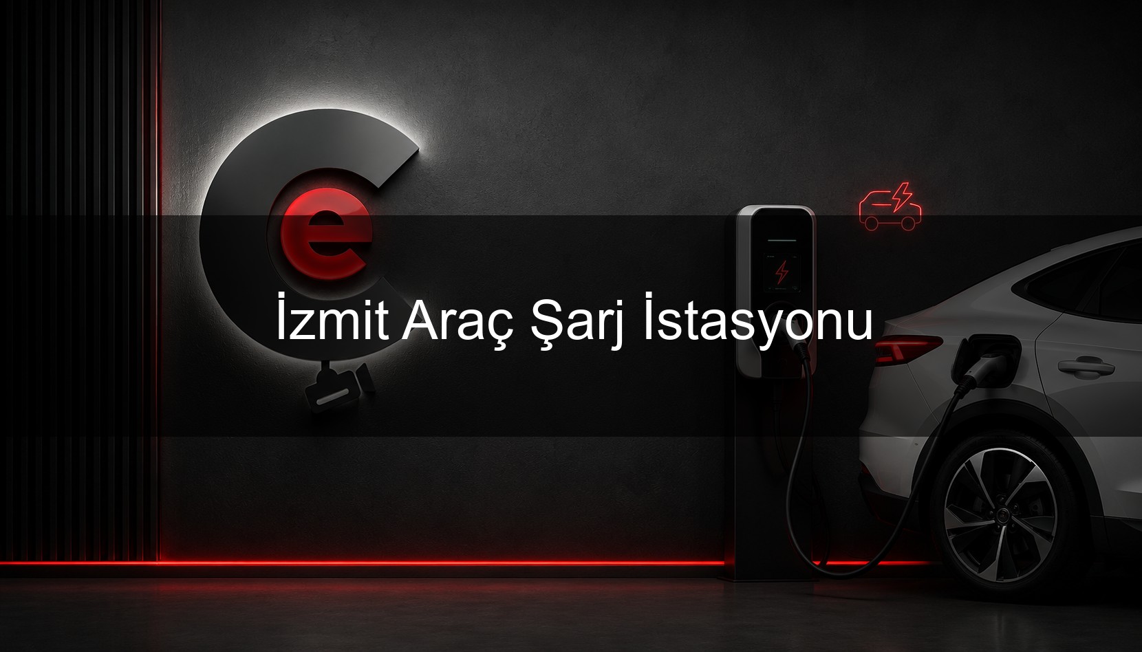 İzmit Araç Şarj İstasyonu